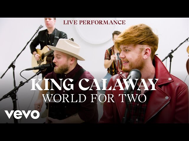 King Calaway - "World for Two" Live Performance | Vevo