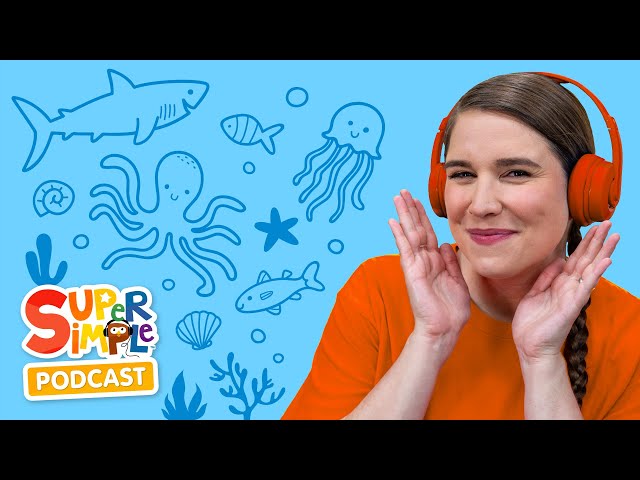 The Super Simple Podcast | Down In The Deep Blue Sea | Listening Underwater Adventure for Kids!