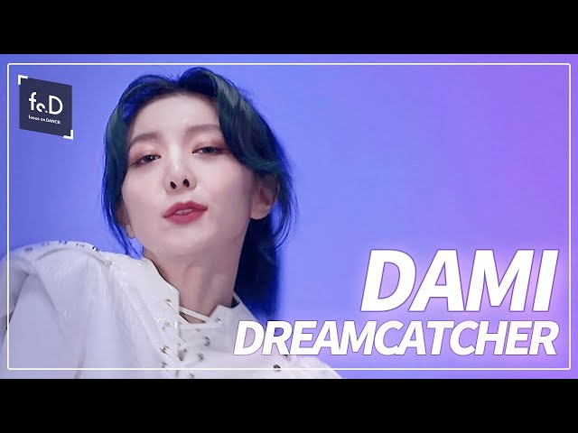 Dreamcatcher(드림캐쳐) 다미 - BOCA | Fo.DX DAMI 직캠 | FANCAM