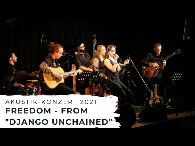 Freedom - from Django Unchained // Akustik-Konzert 2021