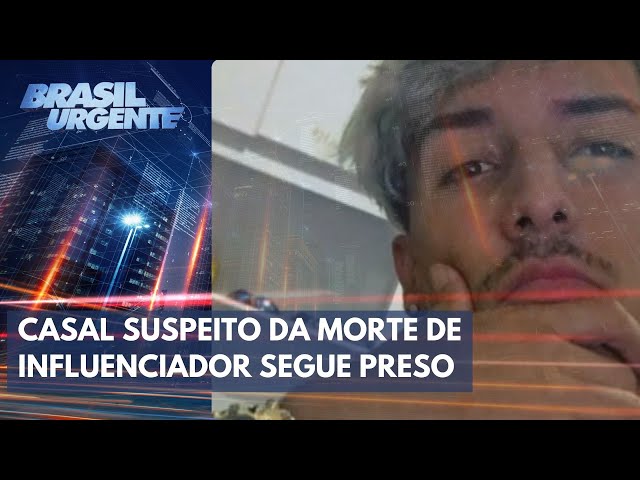 Influencer morto: laudo da causa da morte sai em 10 dias | Brasil Urgente
