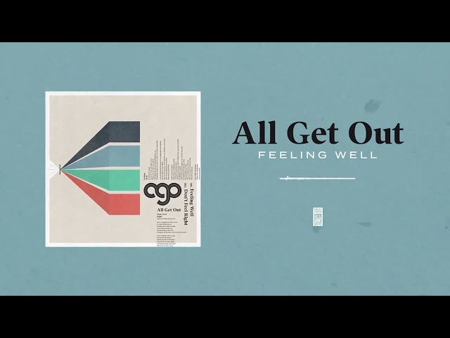 All Get Out "Feeling Well"