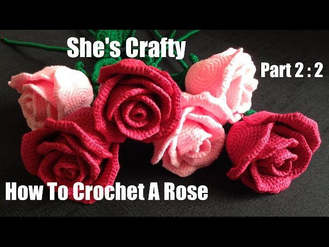 How To Crochet A Rose: Easy Crochet lessons to crochet flowers part 2:2