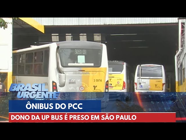 PCC é investigado por comprar cotas de participação em empresas de ônibus de SP | Brasil Urgente