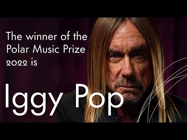 The Polar Music Prize 2022 is awarded to Iggy Pop