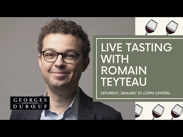 Live Tasting with Romain Teyteau, N.A. Export Director for Les Vins George Duboeuf
