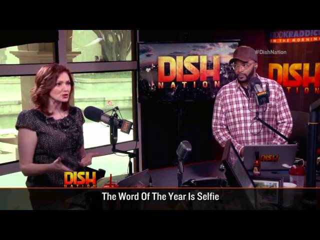 Dish Nation - The Word of the Year is Selfie