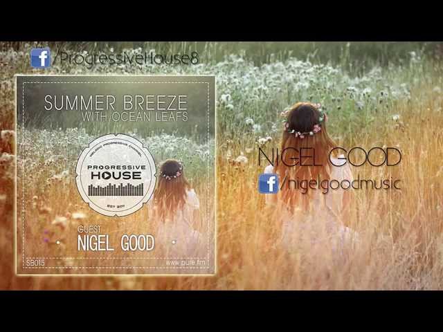 Ocean Leafs - Summer Breeze #015 - Nigel Good GuestMix [26-07-2014] on Pure.FM