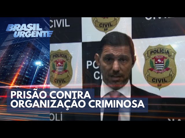 Delegado-geral da Polícia Civil comenta sobre prisão contra organização criminosa | Brasil Urgente