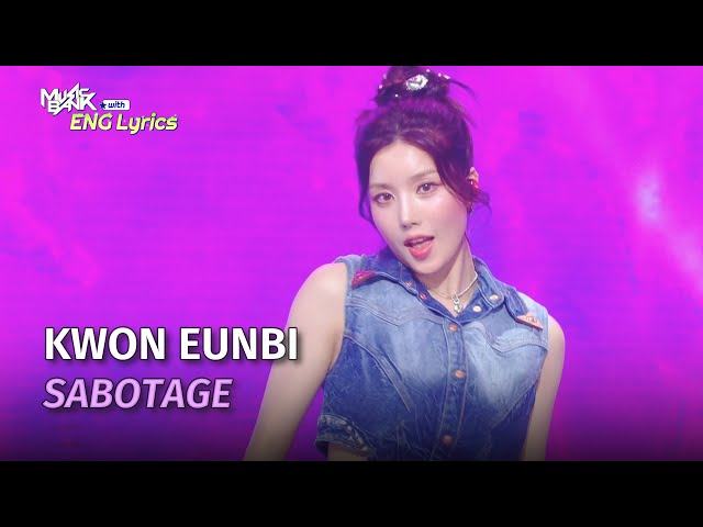 Kwon Eunbi (권은비) - SABOTAGE [Lyrics] | KBS WORLD TV 240628