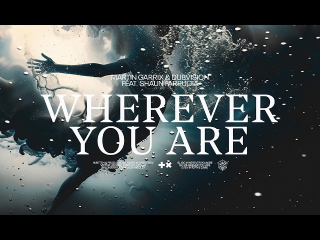 Martin Garrix & DubVision feat. Shaun Farrugia - Wherever You Are (Lyric Video)