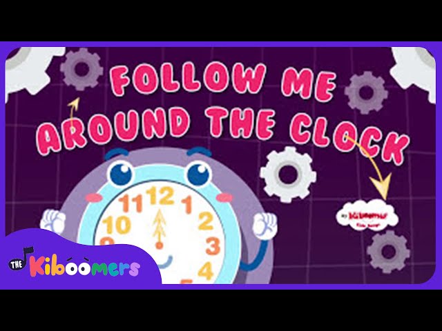 Follow Me Around the Clock - The Kiboomers Preschool Songs & Nursery Rhymes for Telling Time