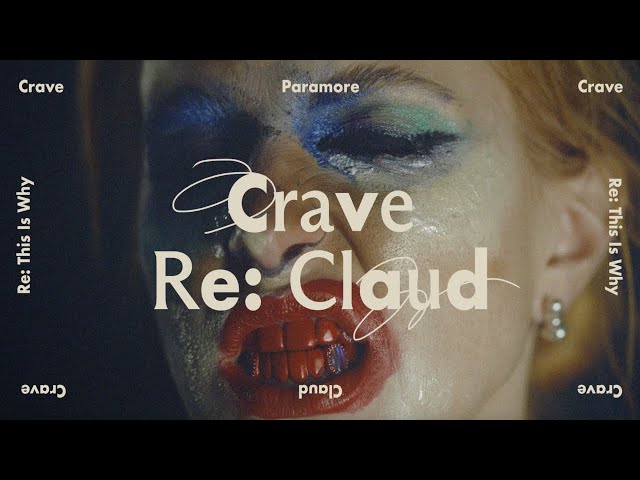 Paramore - Crave (Re: Claud) [Official Audio]