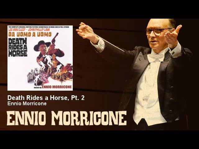 Ennio Morricone - Death Rides a Horse, Pt. 2 - Da Uomo A Uomo (1967)