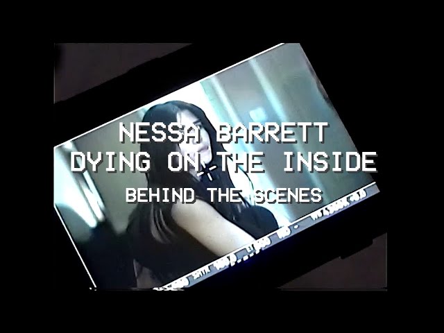 Nessa Barrett - dying on the inside (behind the scenes)