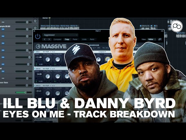 iLL BLU & Danny Byrd Breakdown Their Drum & Bass Track 'Eyes On Me' in Logic Pro X