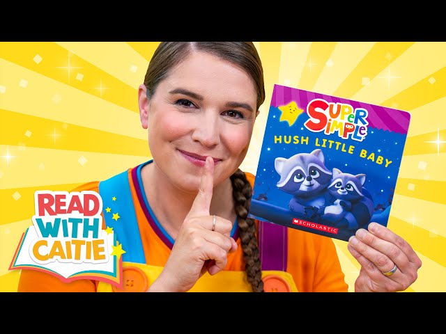Read With Caitie! Hush Little Baby | Calming Bedtime Story for Kids with @scholastic