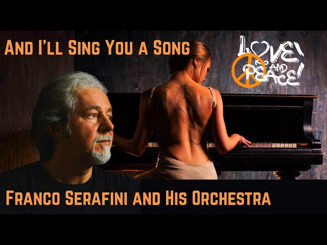 FRANCO SERAFINI: And I'll Sing You a Song [Official Video]