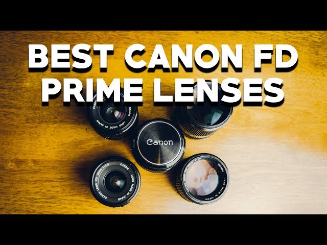 Top 5 Canon FD Prime Lenses