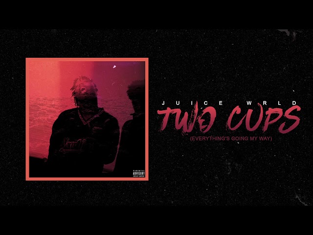Juice WRLD "Two Cups (Everything's Going My Way)" (Official Audio)