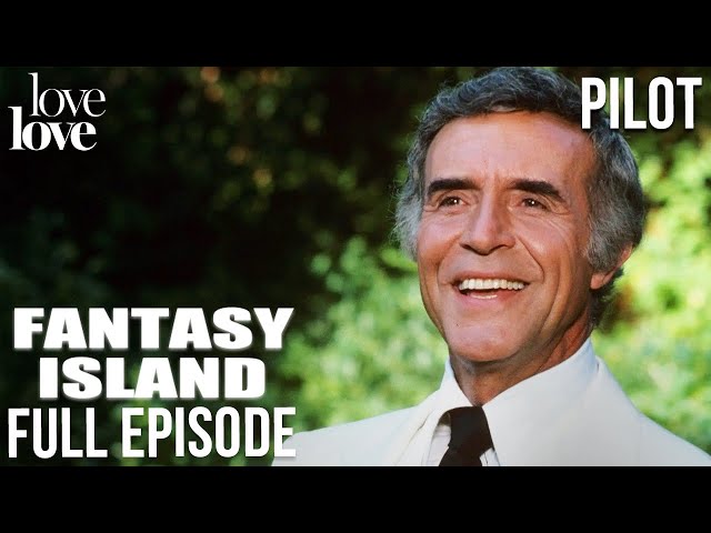 Fantasy Island | Full Episode | Pilot | Season 1 Episode 1 | Love Love