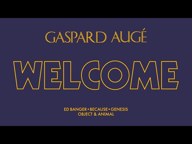 Gaspard Augé - Welcome (Official Audio)
