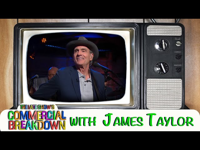 James Taylor "How Sweet It Is" - The Late Show's Commercial Breakdown