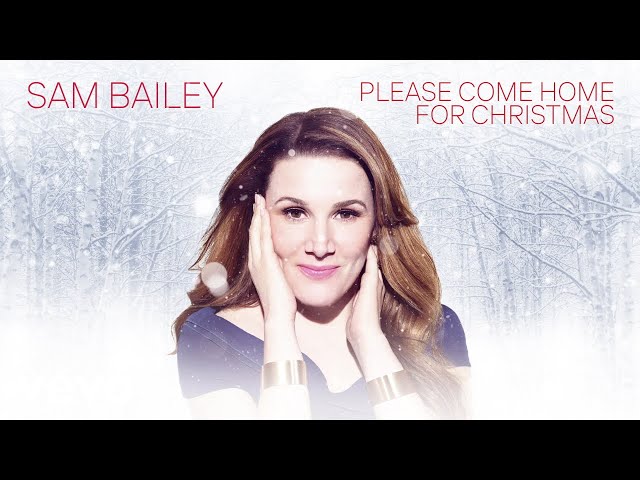 Sam Bailey - Please Come Home for Christmas (Official Audio)