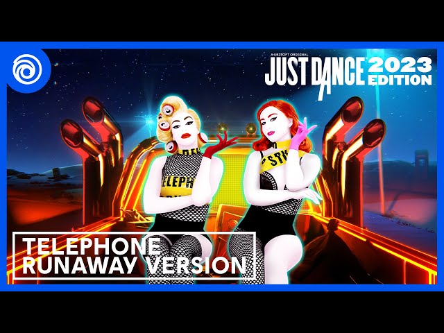 Just Dance 2023 Edition - Telephone RUNAWAY VERSION by Lady Gaga Ft. Beyoncé