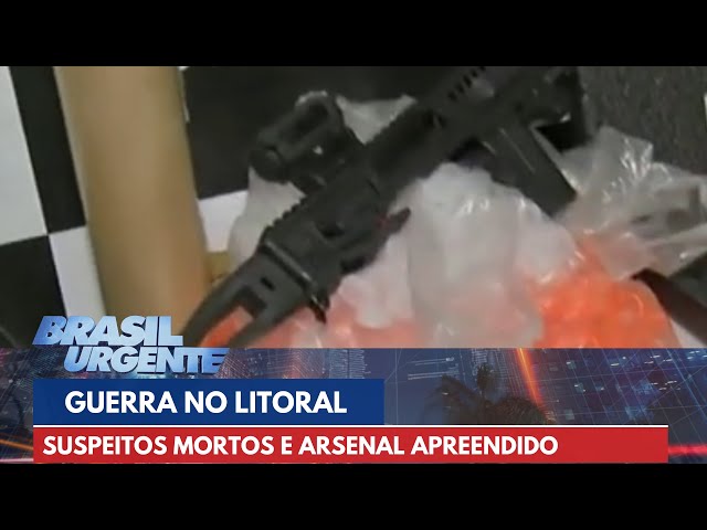 Guerra no litoral: suspeitos mortos em confronto e arsenal apreendido | Brasil Urgente