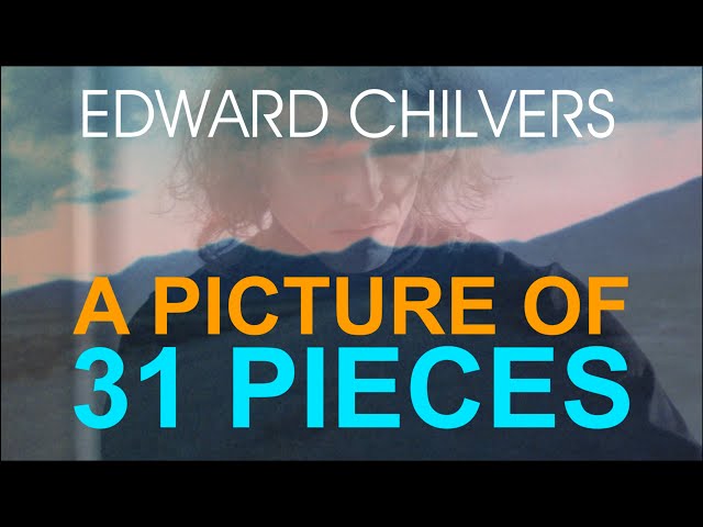 Edward Chilvers - A Picture Of 31 Pieces