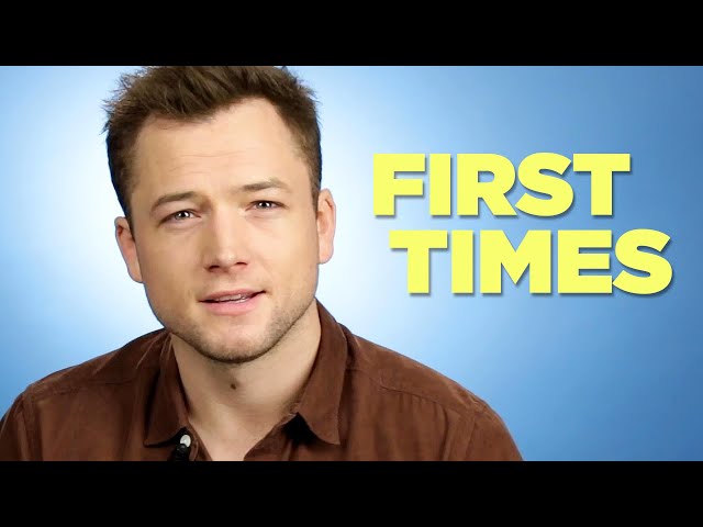 Taron Egerton Tells Us About His Firsts