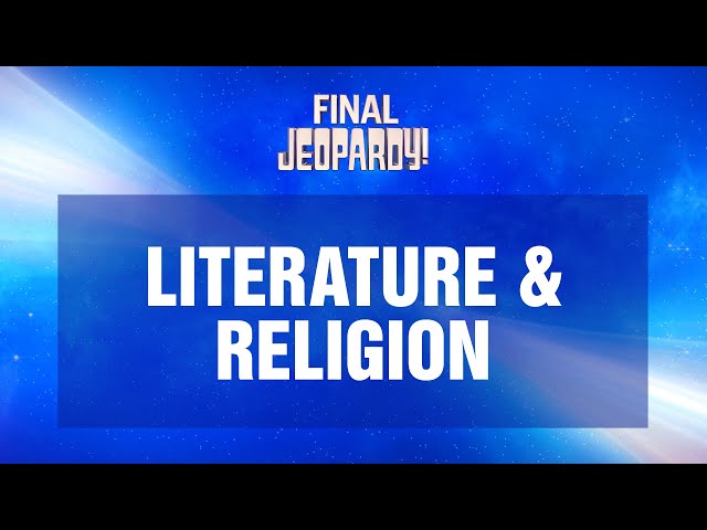 Literature & Religion | Final Jeopardy! | JEOPARDY!