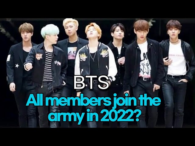210421 BTS All members join the army in 2022?