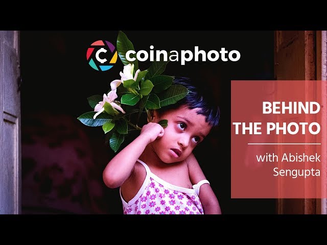 Abhishek Sengupta presents #behindthephoto | Coinaphoto