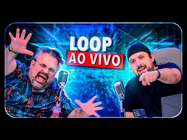 LOOP AO VIVO 442!