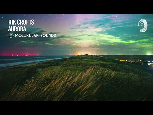 UPLIFTING TRANCE: Rik Crofts - Aurora [Molekular Sounds]