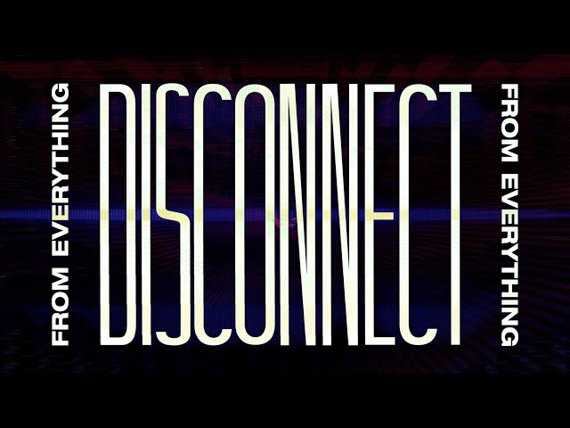 Becky Hill x Chase & Status - Disconnect (Official Lyric Video)