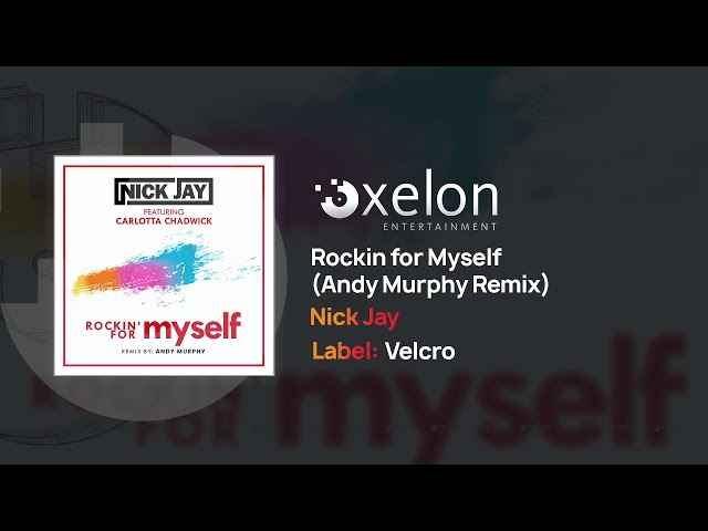 Nick Jay -  Rockin for Myself (Featuring Carlotta Chadwick) [Andy Murphy Remix]