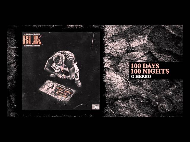 G Herbo - 100 Days 100 Nights (Official Audio)