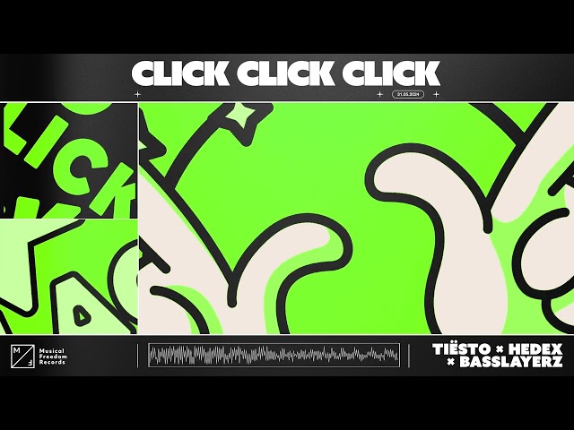 Tiësto x Hedex x Basslayerz - Click Click Click (Official Audio)