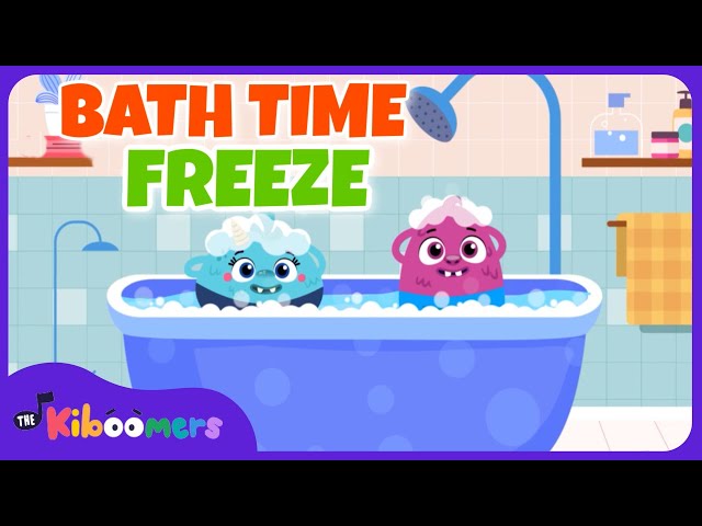 Bath Time Song - The Kiboomers Freeze Dance Songs for Bathtime