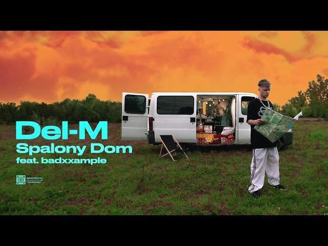 Del-M feat. badxxample - Spalony Dom