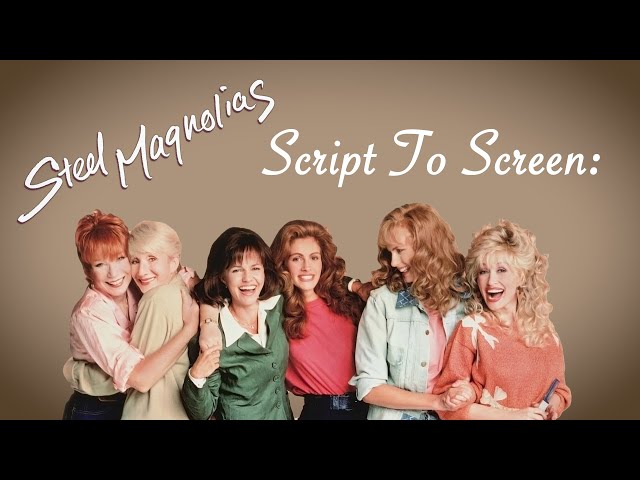 Steel Magnolias  | From Script to Screen | CineClips