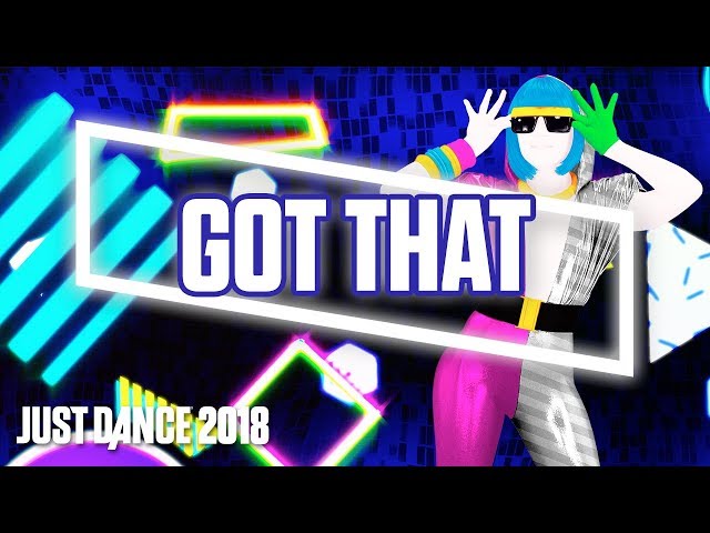 Just Dance 2018: Got That by Gigi Rowe | Official Track Gameplay [US]