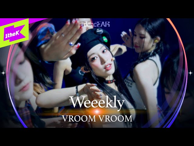 [LIVE] Weeekly(위클리) _ VROOM VROOM | dancEAR | 댄스이어 | 듣포먼스 | 라이브 퍼포먼스 | Live Performance | 4K