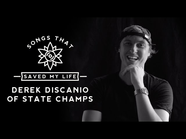 Songs That Saved My Life: Derek DiScanio of State Champs