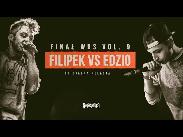 FILIPEK vs EDZIO - FINAŁ WBS vol. 9