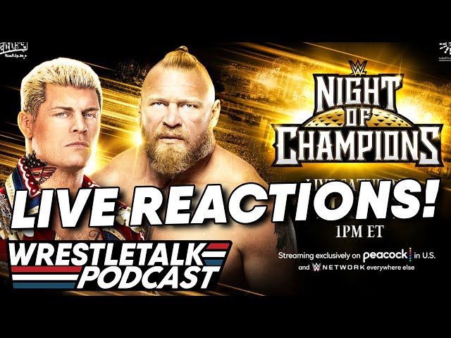 WWE Night of Champions 2023 LIVE REACTIONS! | WrestleTalk Podcast