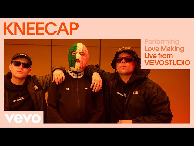 KNEECAP - Love Making (Live Performance) | Vevo